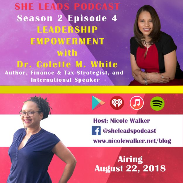 She Leads Podcast Season 2 Episode 4: Leadership Empowerment with Dr. Cozette M. White